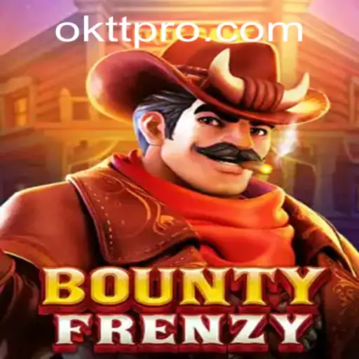 BountyFrenzy: Unleashing the Thrill of Adventure with OKTT