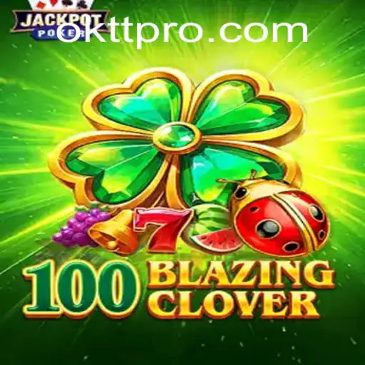 Unveiling the Thrilling World of 100BlazingClover