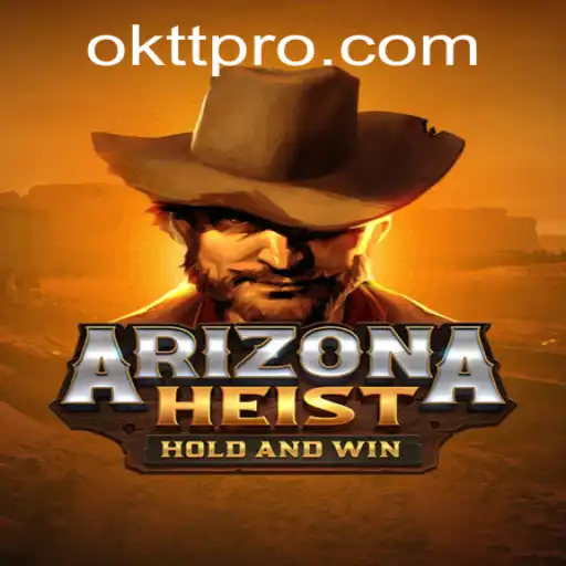 Discover the Exciting World of ArizonaHeist and Unlock the Secrets of OKTT