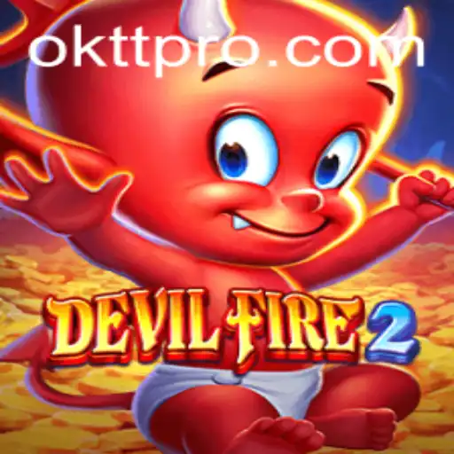 DevilFire2: The Thrilling Adventure Under the OKTT Phenomenon