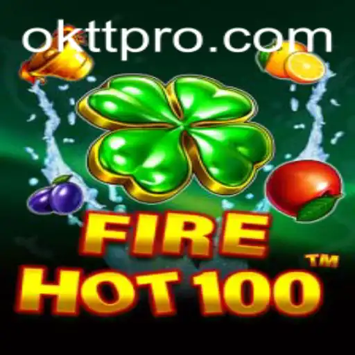 Exploring FireHot100: Your Ultimate Guide to Mastering OKTT